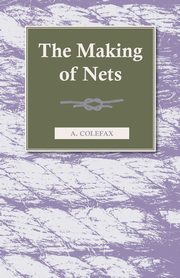 The Making of Nets, Colefax A.