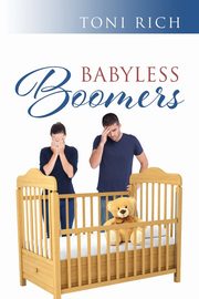 Babyless Boomers, Rich Toni