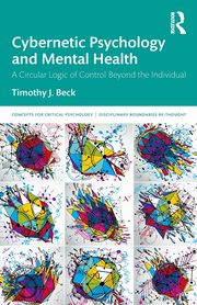Cybernetic Psychology and Mental Health, Beck Timothy J.