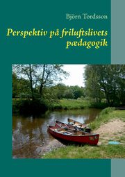 Perspektiv p? friluftslivets p?dagogik, Tordsson Bjrn