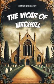 The Vicar of Wrexhill, Trollope Frances