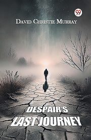 Despair s Last Journey, Murray David Christie