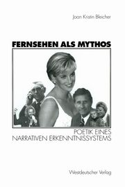 Fernsehen als Mythos, Bleicher Joan-Kristin