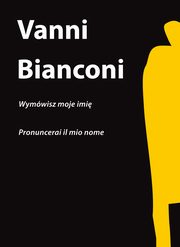 Wymwisz moje imi, Bianconi Vanni