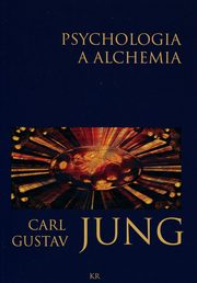 Psychologia a alchemia, Jung Carl Gustav