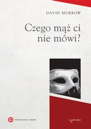 ksiazka tytu: Czego m ci nie mwi autor: Murrow David