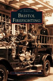 ksiazka tytu: Bristol Firefighting autor: Leach Gail