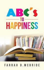 ABC's to Happiness, McBride Farrah D.
