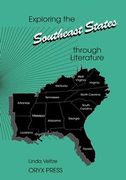 Exploring the Southeast States Through Literature, Veltze Linda