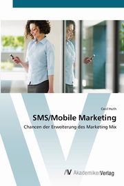 SMS/Mobile Marketing, Huth Cecil