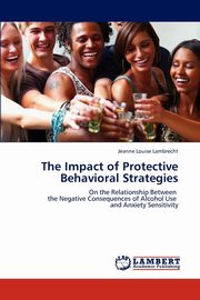 The Impact of Protective Behavioral Strategies, Lambrecht Jeanne Louise