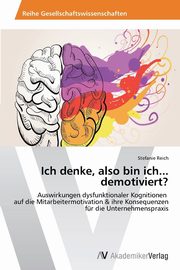 ksiazka tytu: Ich denke, also bin ich... demotiviert? autor: Reich Stefanie