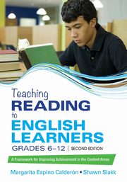 Teaching Reading to English Learners, Grades 6 - 12, Calderon Margarita Espino