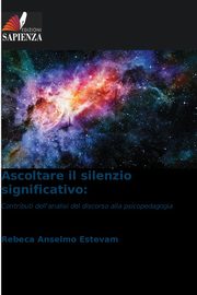 Ascoltare il silenzio significativo, Estevam Rebeca Anselmo