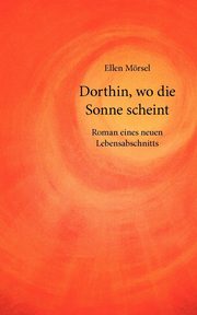 Dorthin, wo die Sonne scheint, Mrsel Ellen