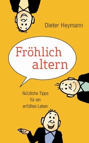 Frhlich altern, Heymann Dieter