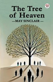 The Tree of Heaven, Sinclair May