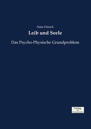 Leib und Seele, Driesch Hans