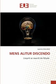 MENS ALITUR DISCENDO, MALONGI Jephth