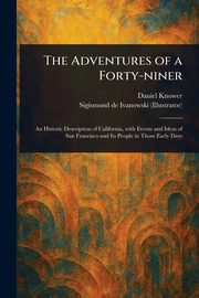 The Adventures of a Forty-niner, Knower Daniel