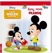 ksiazka tytu: Disney Mae Wielkie Sprawy Lepiej Mwi Prawd autor: 