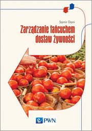 ksiazka tytu: Zarzdzanie acuchem dostaw ywnoci autor: Dani Samir