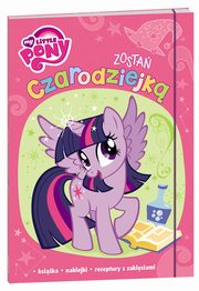 ksiazka tytu: My Little Pony Zosta czarodziejk autor: 