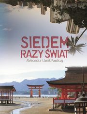 ksiazka tytu: Siedem razy wiat autor: Pawlicka Aleksandra, Pawlicki Jacek