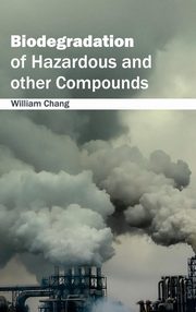 ksiazka tytu: Biodegradation of Hazardous and Other Compounds autor: 