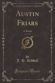 ksiazka tytu: Austin Friars, Vol. 2 of 3 autor: Riddell J. H.