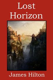 ksiazka tytu: Lost Horizon autor: Hilton James