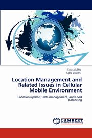 Location Management and Related Issues in Cellular Mobile Environment, Mitra Sulata