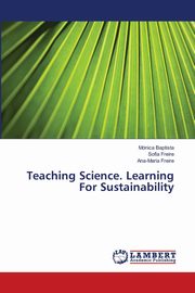 Teaching Science. Learning For Sustainability, Baptista Mnica