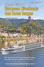 Stern's Guide to European Riverboats and Hotel Barges-2015, Stern Steven B