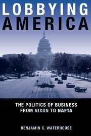 Lobbying America, Waterhouse Benjamin C.