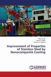 Improvement of Properties of Stainless Steel by Nanocomposite Coating, Husam Hiba