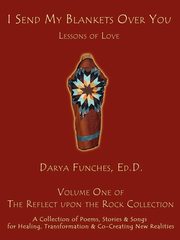 I Send My Blankets Over You, Funches ED.D. Darya