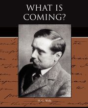 What is Coming?, Wells H. G.
