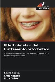 Effetti deleteri del trattamento ortodontico, Rauka Rashi