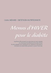 Menus d'hiver pour le diab?te, Menard Cedric