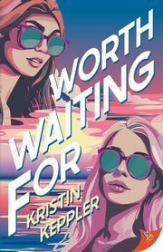 Worth Waiting for, Keppler Kristin