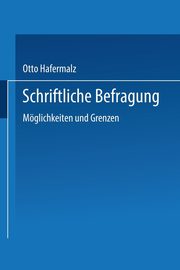 Schriftliche Befragung - Moglichkeiten Und Grenzen, Hafermalz Otto