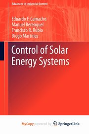 Control of Solar Energy Systems, Camacho Eduardo F.