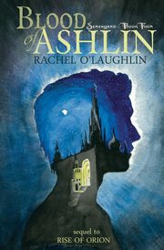 Blood of Ashlin, O'Laughlin Rachel