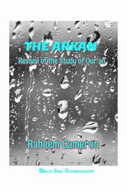 The Arkan, Cameron Raheem