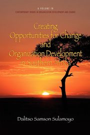 Creating Opportunities for Change and Organization Development in Southern Africa, Sulamoyo Dalitso Samson