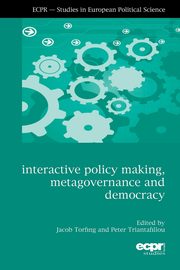 Interactive Policy Making, Metagovernance and Democracy, 