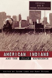 American Indians and the Urban Experience, 