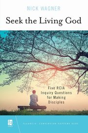 Seek the Living God, Wagner Nick