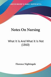 Notes On Nursing, Nightingale Florence